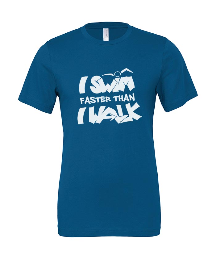 Shirt Unisex - I swim faster than I walk